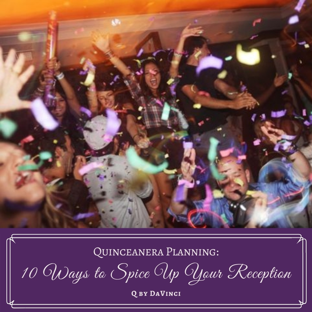 10 Ways to Spice Up your Quince Reception