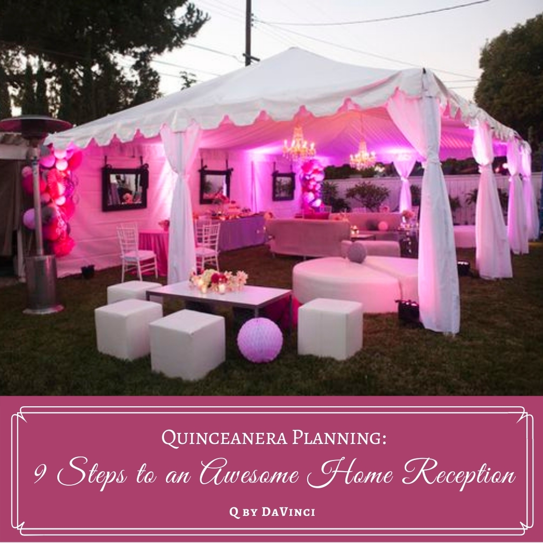 Quinceanera How-to Guide: 9 Steps to an Awesome Home Reception