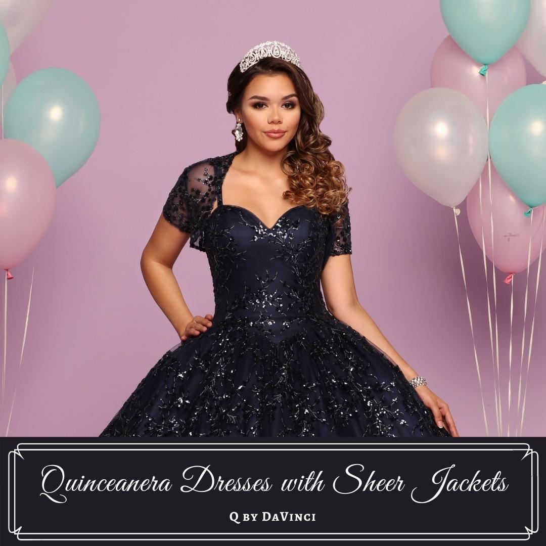 Quinceanera Dresses with Sheer Jackets