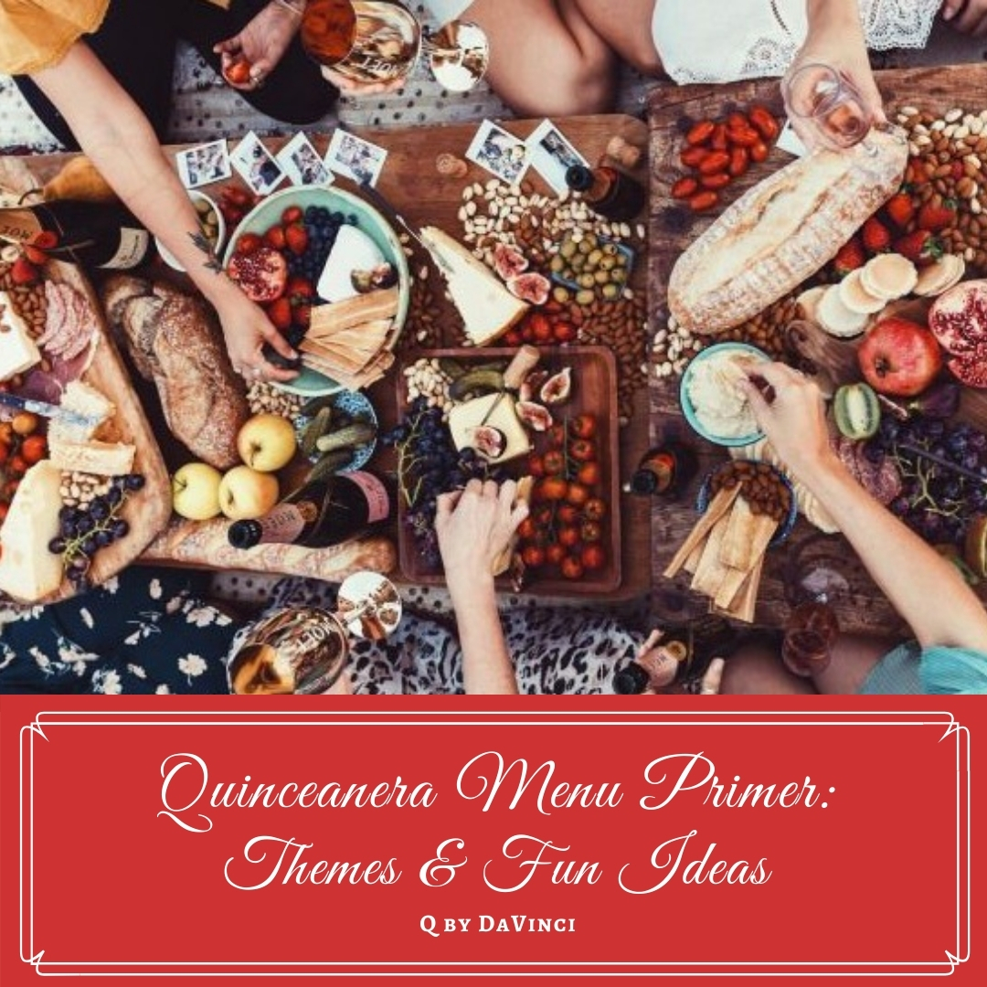 Quinceanera Menu Themes & Fun Ideas